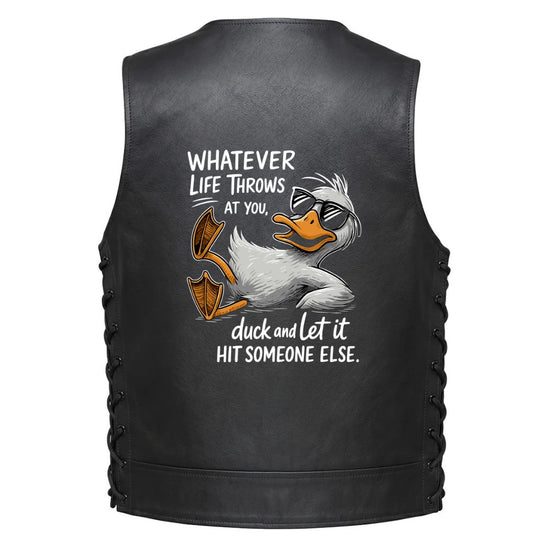 Leather Vest - Whatever Life Throws AT You Duck And Let It Hit Someone Else