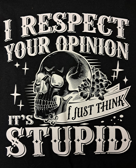 Short Sleeve T-Shirt - I respect Your Opinion