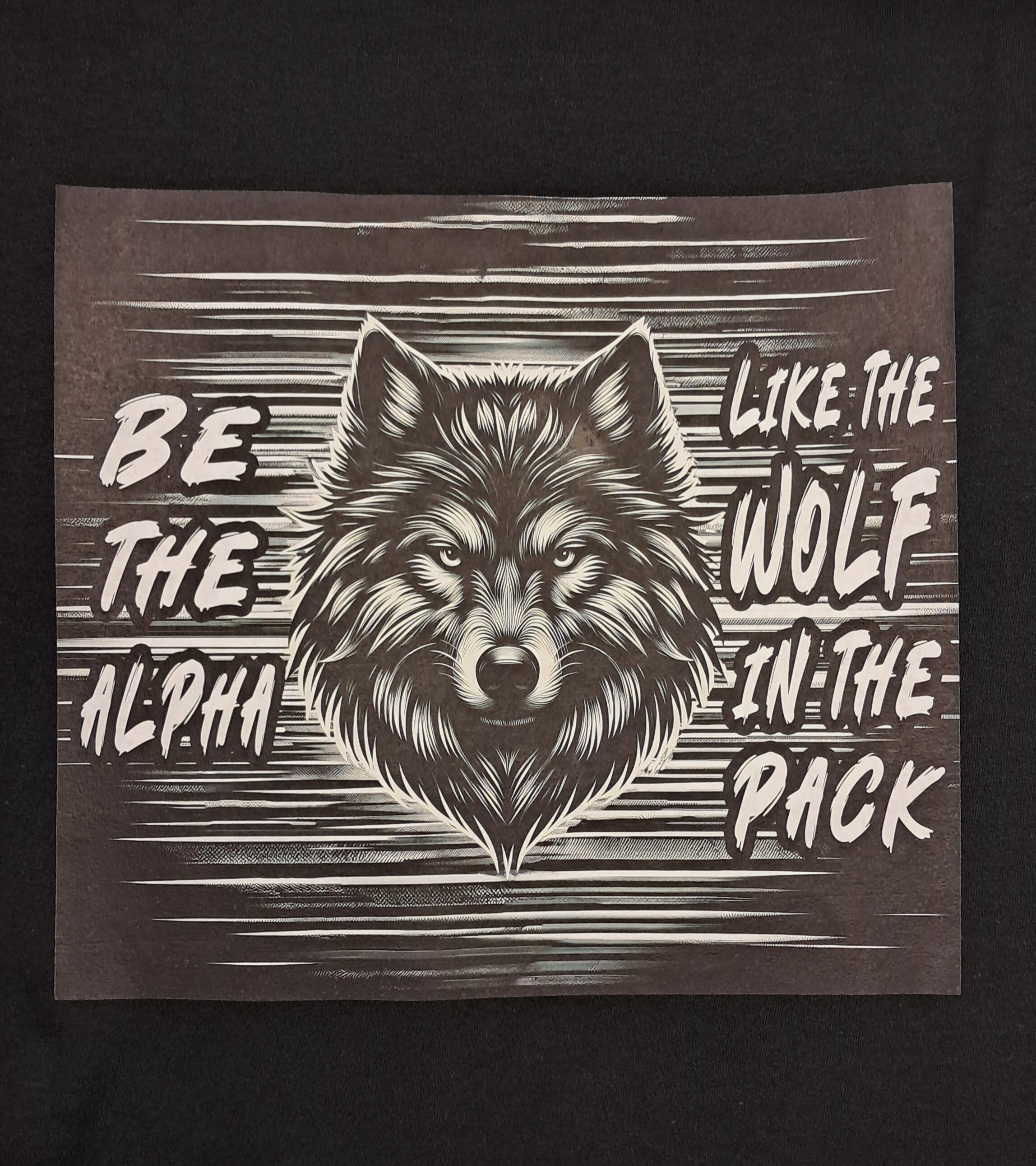 Short Sleeve T-Shirt - Be Like The Alpha Wolf In The Pack
