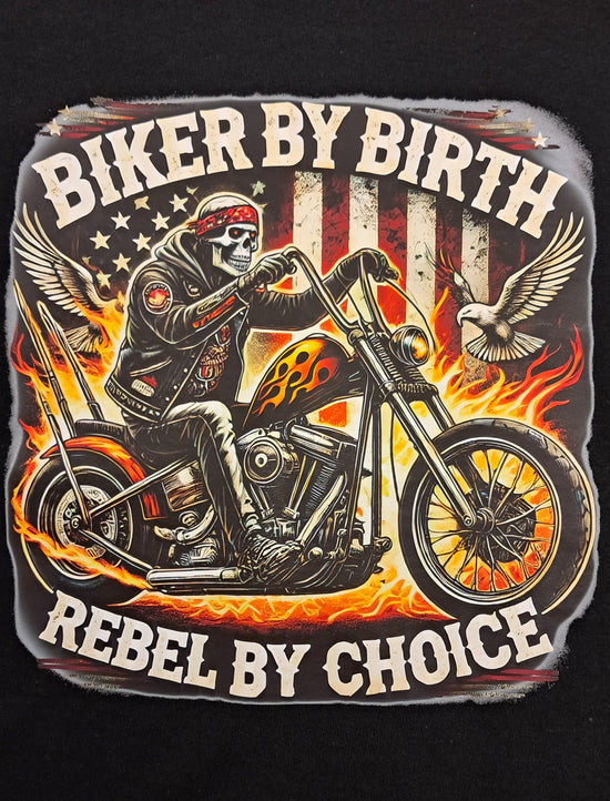 Short Sleeve T-Shirt -  Biker By Birth Rebel By Choice