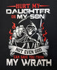 Short Sleeve T-Shirt - Hurt My Daughter Or My Son