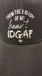 Baseball Hat - From The Bottom Of My Heart... IDGAF