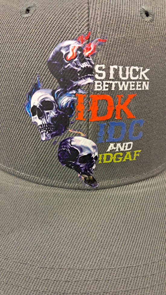 Baseball Hat - Stuck Between IDK IDC And IDGAF