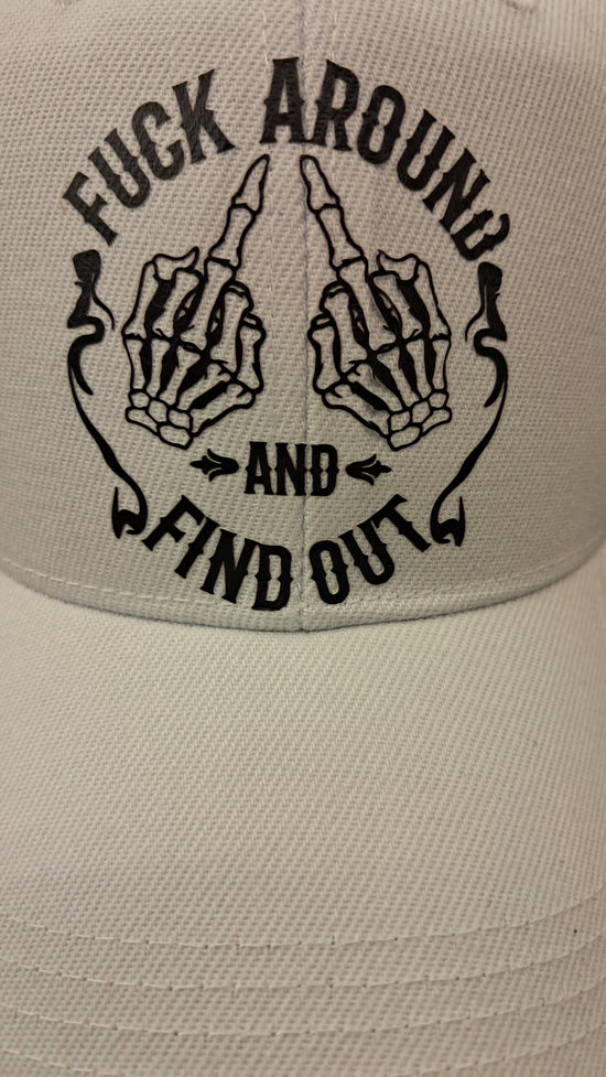 Baseball Hat - Fuck Around And Find Out