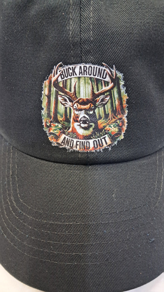 Baseball Hat - Deer Hunting - Buck Around And Find Out