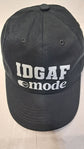 Baseball Hat - IDGAF On Mode