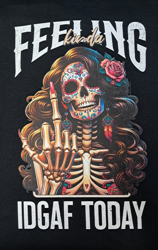 Short Sleeve T-Shirt - Feeling Kinda IDGAF Today