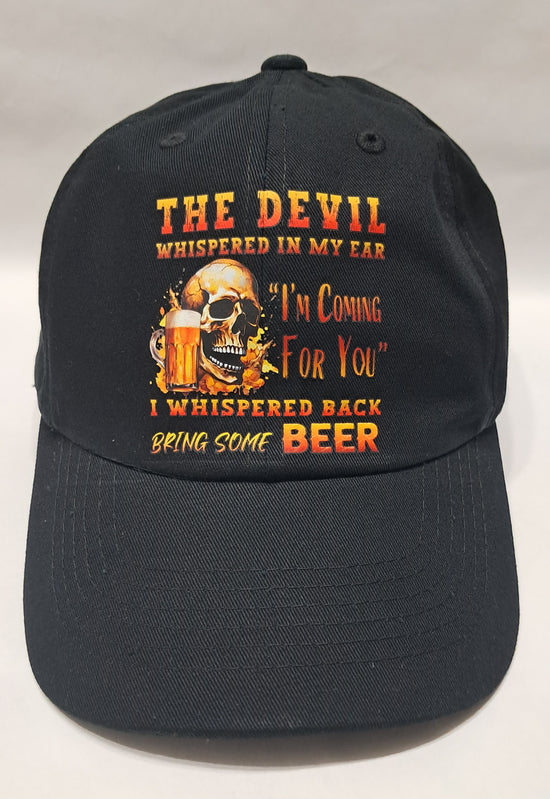 Baseball Hat - The Devil Whispered In My Ear I&