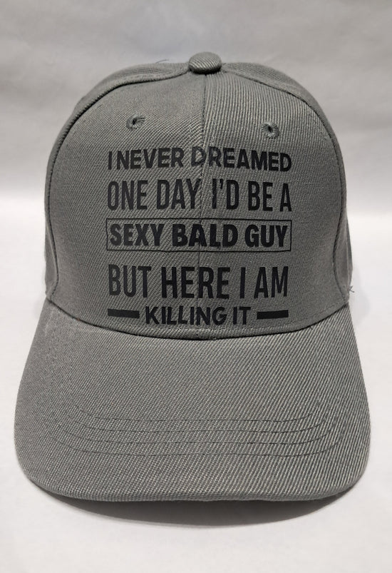Baseball Hat - I Never Dreamed I&