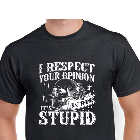 Short Sleeve T-Shirt - I respect Your Opinion