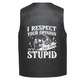 Leather Vest - I Respect Your Opinion - I Just Think It&