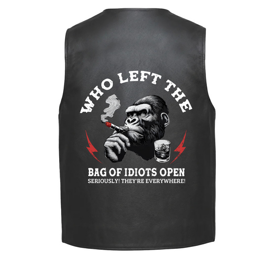 Leather Vest - Who Left the Bag of Idiots Open? Seriously! They&