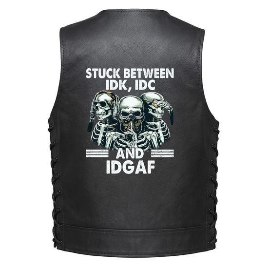 Leather Vest - Stuck Between IDK IDC And IDGAF