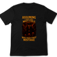 Short Sleeve T-Shirt - Assuming I was Like Most Girls