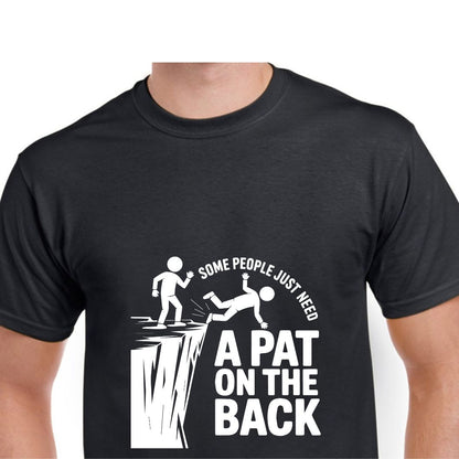 Short Sleeve T-Shirt - Some People Just Need A Pat On The Back