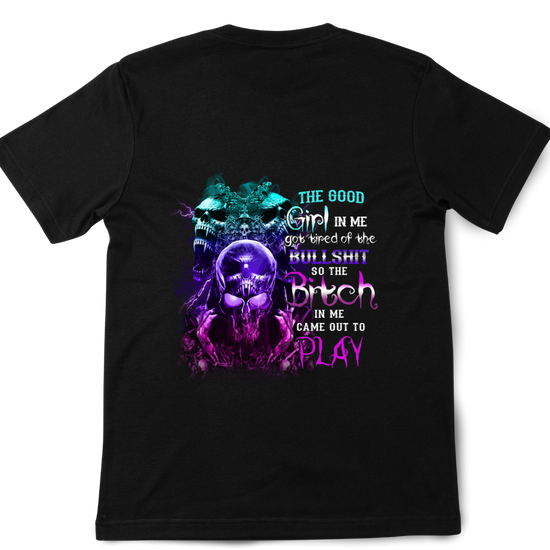 Short Sleeve T-Shirt - The good girl in me