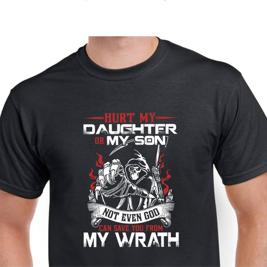 Short Sleeve T-Shirt - Hurt My Daughter Or My Son