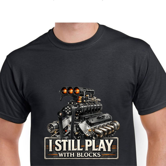 Short Sleeve T-Shirt - Mechanic I Still Play With Blocks