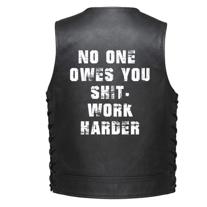 Leather Vest - "No One Owes You Shit - Work Harder"